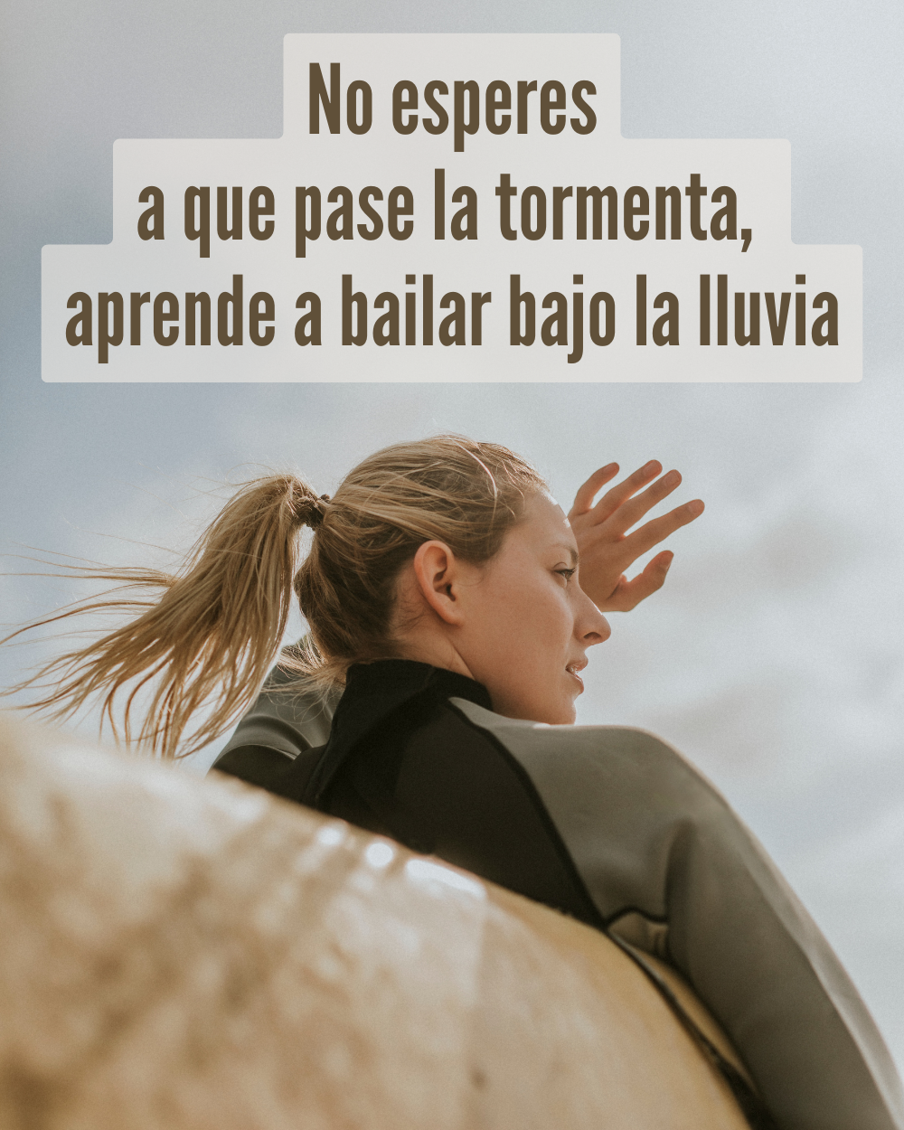 Frases motivadoras de la vida: No esperes a que pare la tormenta, aprende a bailar bajo la lluvia